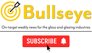 Bullseye - The weekly newsletter for the glass and glazing industires