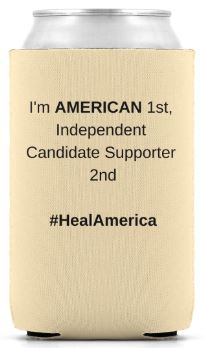 HealAmerica: Independent Candidate Supporter Can Sleeve (Basic Logo)